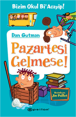 Pazartesi Gelmese! / Bizim Okul Bi'Acayip! - Dan Gutman