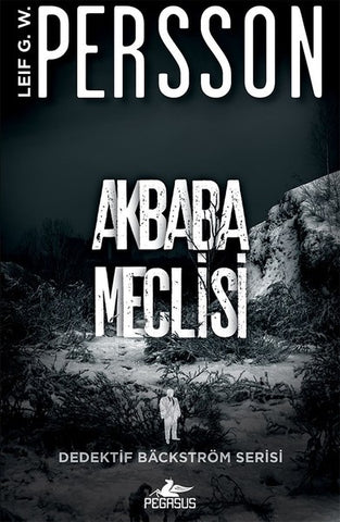Akbaba Meclisi / Dedektif Backstrom Serisi 1 - Leif G. W. Persson