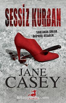 Sessiz Kurban - Jane Casey